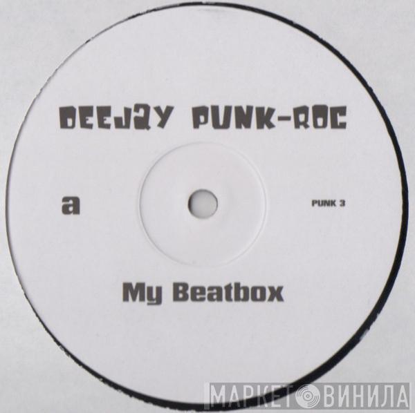 Deejay Punk-Roc - My Beatbox