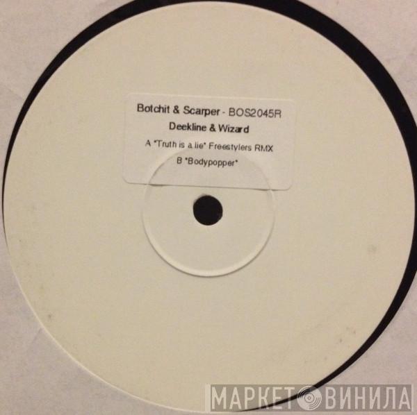  Deekline & Wizard  - Truth Is A Lie / Body Popper