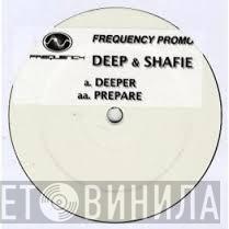Deep & Shafie - Deeper / Prepare