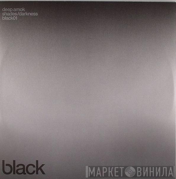 Deep Amok - Shades / Darkness