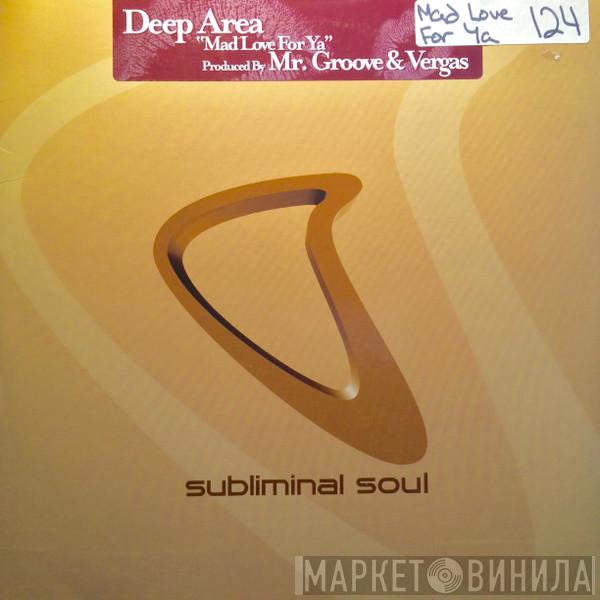 Deep Area - Mad Love For Ya