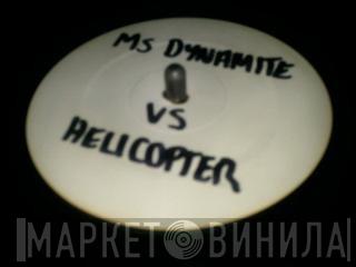 Deep Blue, Ms. Dynamite - Dyna-Copter