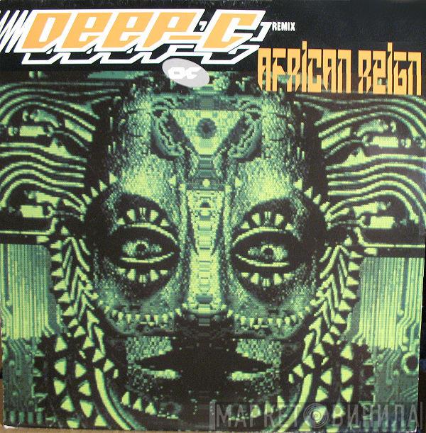 Deep C  - African Reign (Remix)
