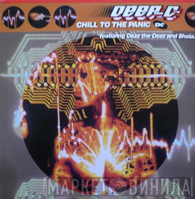 Deep C  - Chill To The Panic