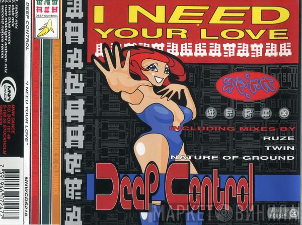  Deep Control  - I Need Your Love
