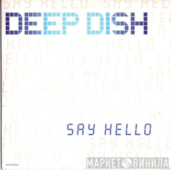  Deep Dish  - Say Hello