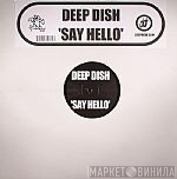  Deep Dish  - Say Hello