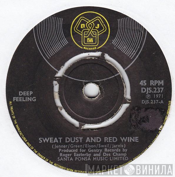 Deep Feeling - Sweat, Dust And Red Wine