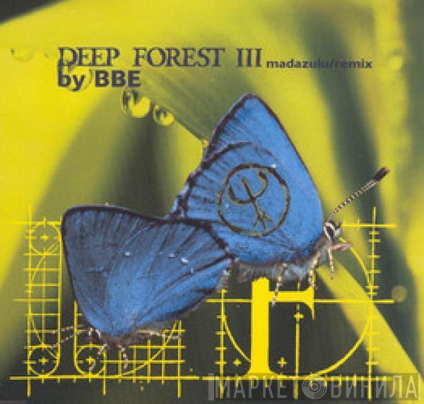  Deep Forest  - Madazulu (Remix By BBE)