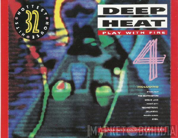  - Deep Heat 4 - Play With Fire