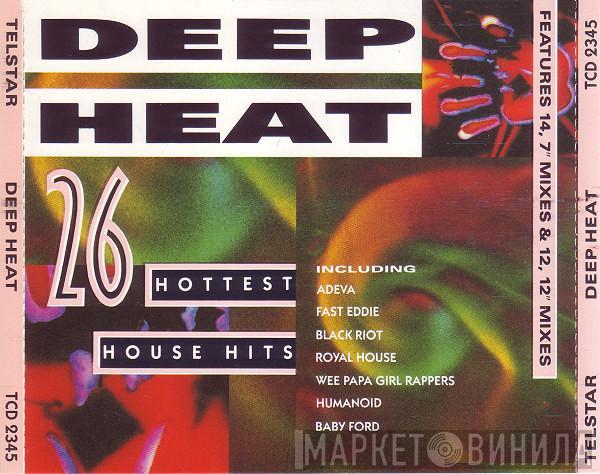  - Deep Heat