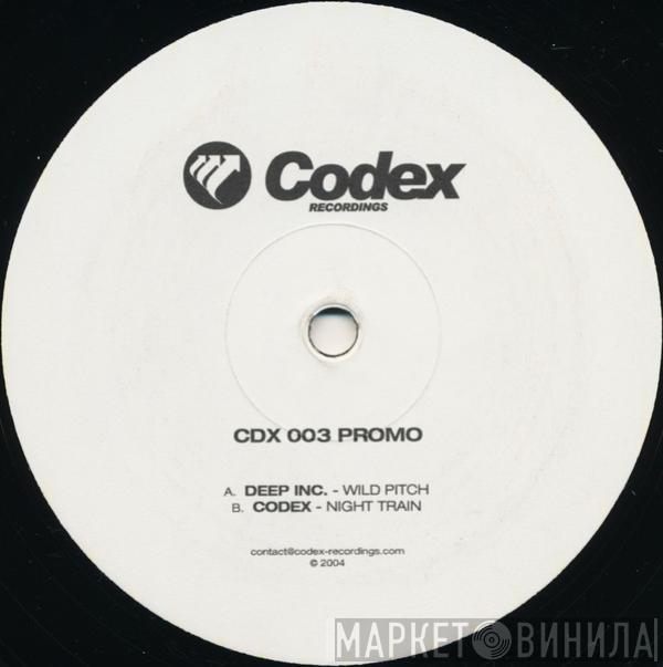 Deep Inc., Codex  - Wild Pitch / Night Train