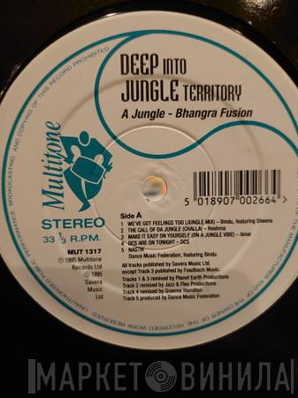  - Deep Into Jungle Territory. A Jungle - Bhangra Fusion