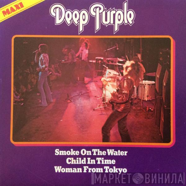 Deep Purple  - Smoke On The Water / Woman From Tokyo / Child In Time