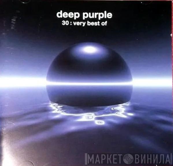  Deep Purple  - 30: Very Best Of