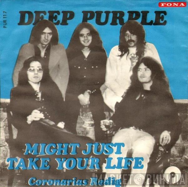  Deep Purple  - Might Just Take Your Life