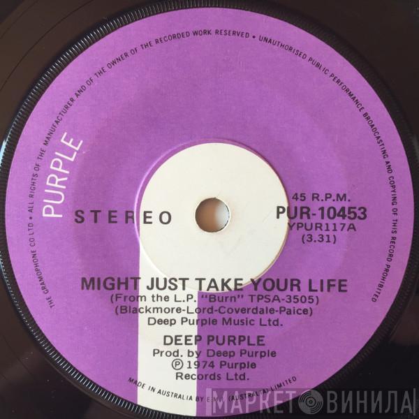  Deep Purple  - Might Just Take Your Life