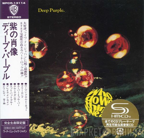  Deep Purple  - Who Do We Think We Are !