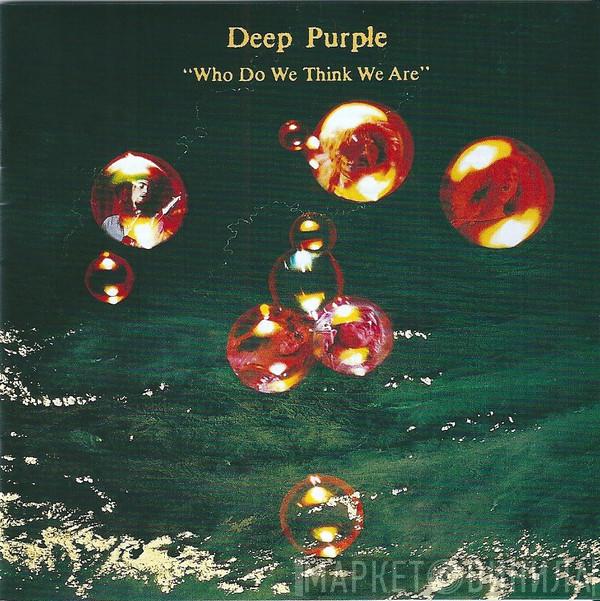  Deep Purple  - Who Do We Think We Are