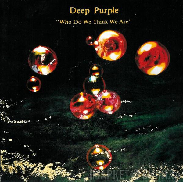  Deep Purple  - Who Do We Think We Are