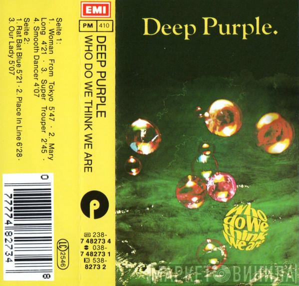  Deep Purple  - Who Do We Think We Are