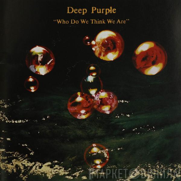  Deep Purple  - Who Do We Think We Are