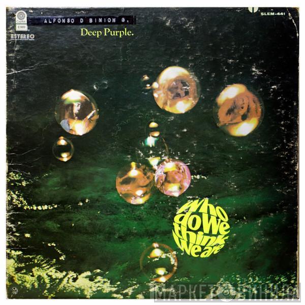  Deep Purple  - Who Do We Think We Are