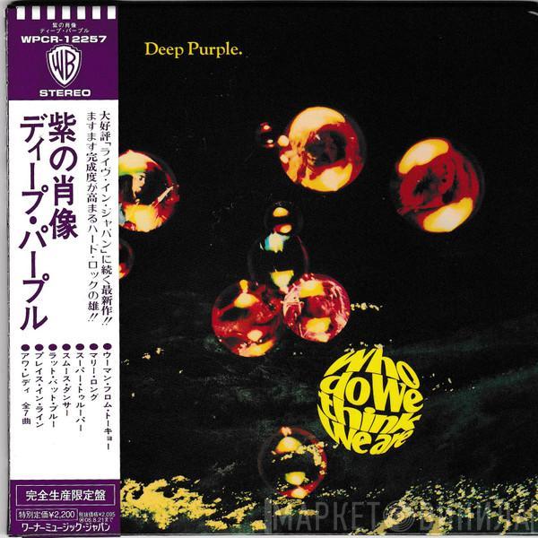 Deep Purple - Who Do We Think We Are
