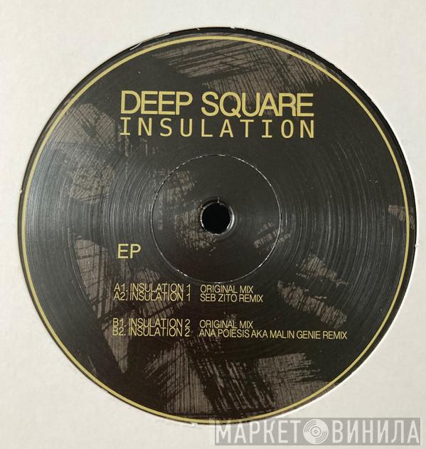 Deep Square - Insulation EP