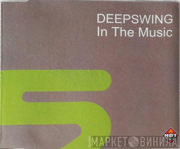  Deep Swing  - In The Music