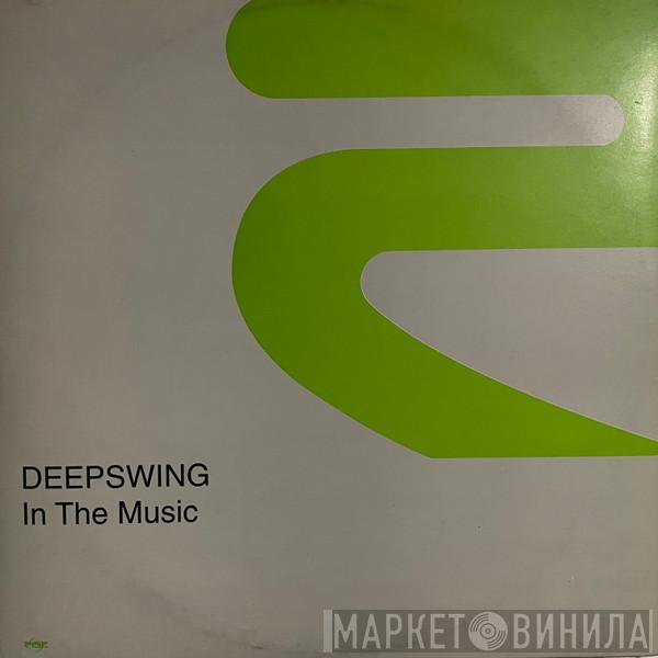  Deep Swing  - In The Music