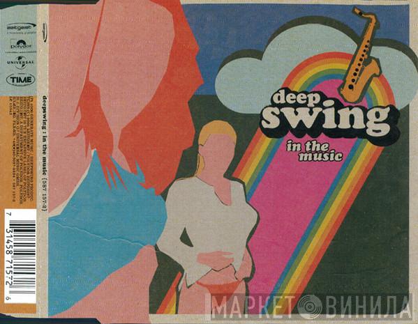  Deep Swing  - In The Music