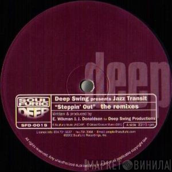 Deep Swing, Jazz Transit - Steppin' Out (The Remixes)
