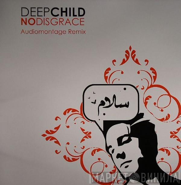 Deepchild - No Disgrace (Audiomontage Remix)