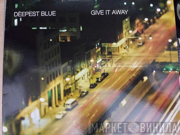  Deepest Blue  - Give It Away