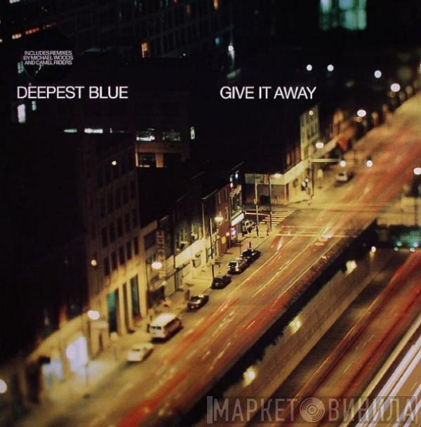 Deepest Blue - Give It Away