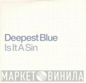  Deepest Blue  - Is It A Sin