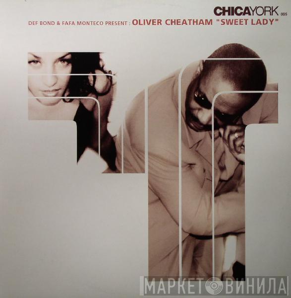 Def Bond & Fafa Monteco, Oliver Cheatham - Sweet Lady