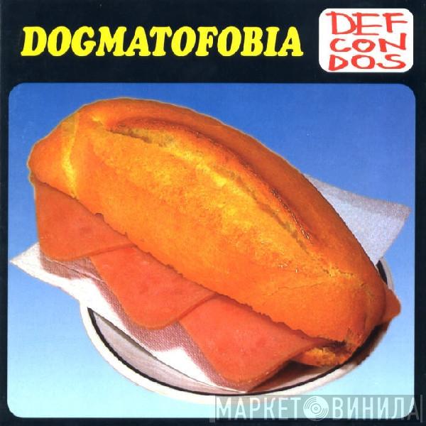  Def Con Dos  - Dogmatofobia