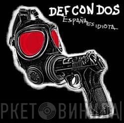  Def Con Dos  - España Es Idiota