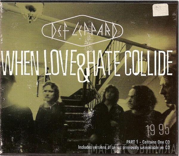  Def Leppard  - When Love & Hate Collide