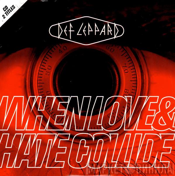  Def Leppard  - When Love & Hate Collide