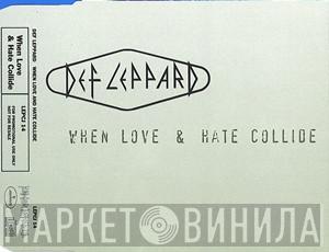 Def Leppard - When Love & Hate Collide