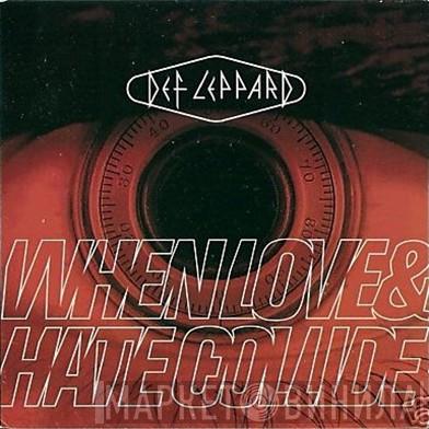  Def Leppard  - When Love & Hate Collide