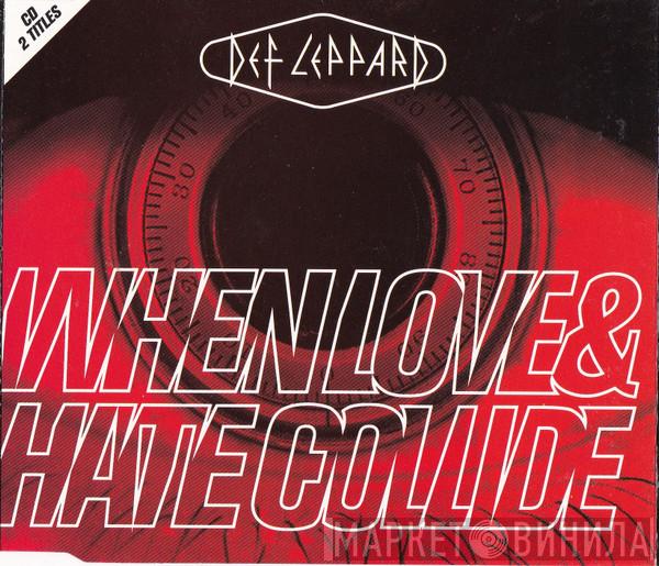  Def Leppard  - When Love & Hate Collide