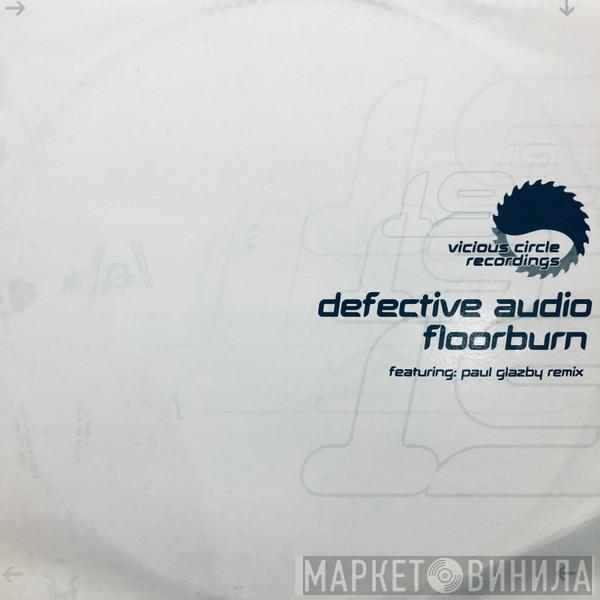 Defective Audio - Floorburn