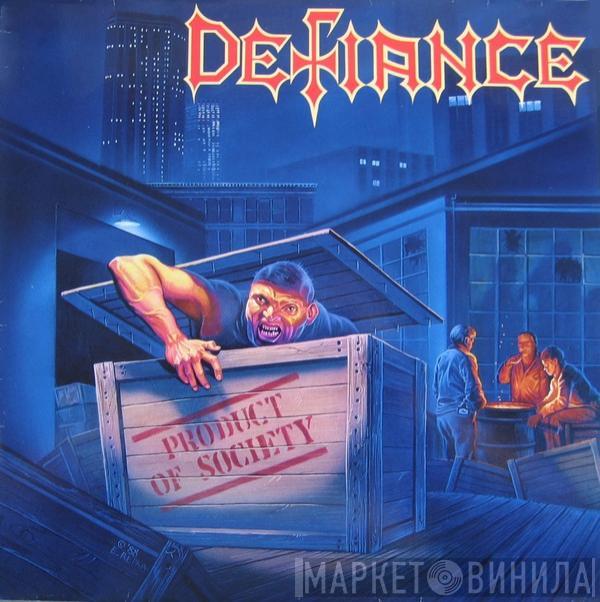  Defiance   - Product Of Society