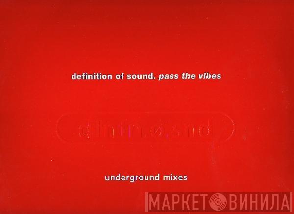  Definition Of Sound  - Pass The Vibes (Underground Mixes)