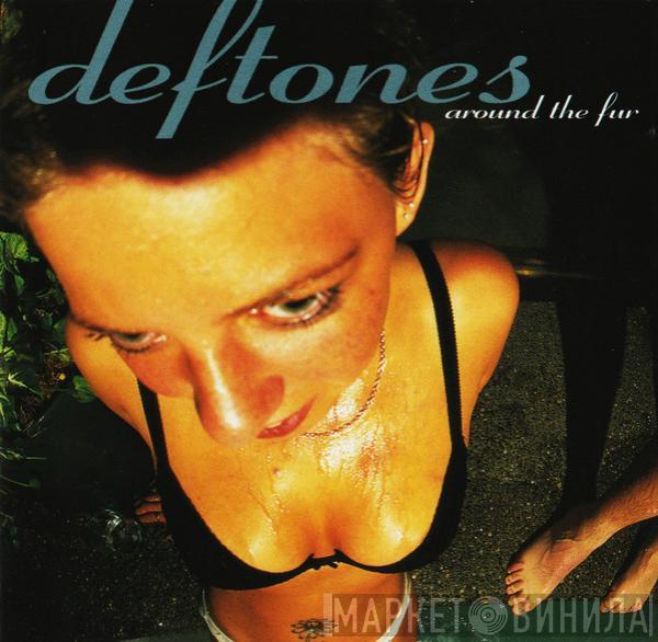  Deftones  - Around The Fur