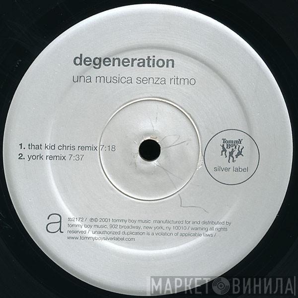  Degeneration  - Una Musica Senza Ritmo